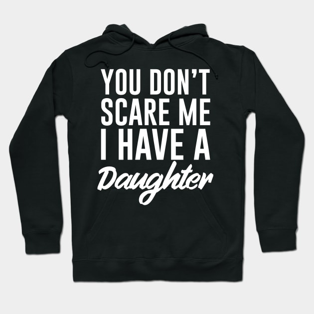 Not scared have daughter Hoodie by Portals